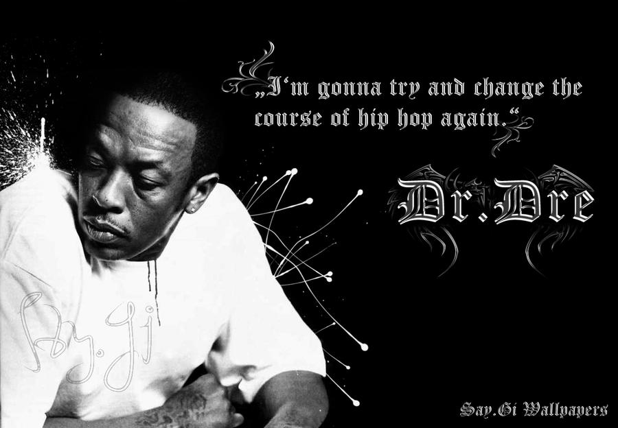 DrDre Hip Hop quote Wallpaper by TheSayGi on deviantART