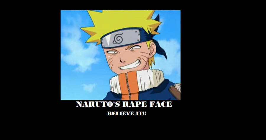 Naruto__s_Rape_Face_by_LenaSavannah