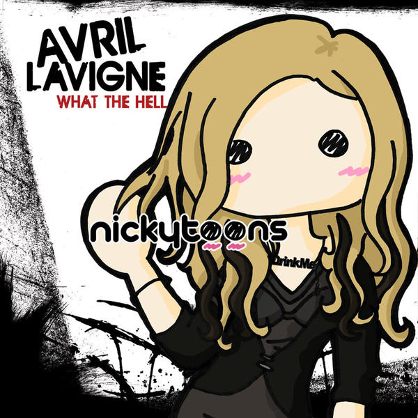Avril Lavigne What The Hell by NickyToons on deviantART