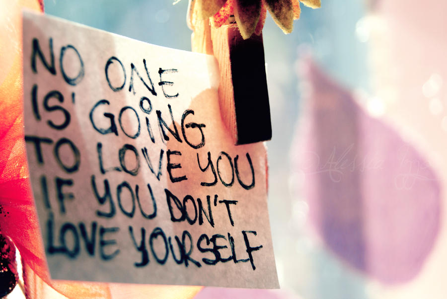 love yourself. Love yourself by *bettytox on