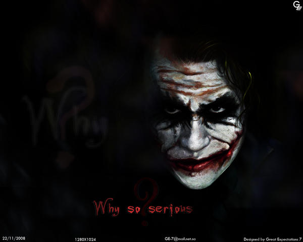 Joker Why So Serious ? by Jeddah-Boy on DeviantArt